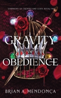 Gravity of Obedience 1956918086 Book Cover