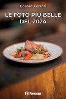 Le foto più belle del 2024 (Italian Edition) B0F7K5LZ6Q Book Cover