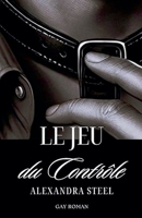 Le Jeu du Contrôle (French Edition) B0GHZ9P2RN Book Cover
