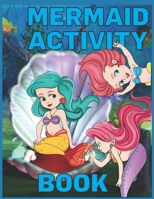 MERMAID ACTIVITY BOOK: Coloring Pages, Dot to Dot Tracing Pages and More 1688594078 Book Cover