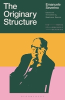 The Originary Structure (The Works of Emanuele Severino) 1350498777 Book Cover
