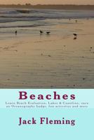 Beaches: Learn Beach Evaluation, Coastline, Earn an Oceanography Badge, Lakes, and More 1535426136 Book Cover