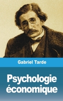 Psychologie A(c)Conomique. Tome 1 1006595309 Book Cover