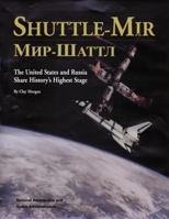Shuttle-Mir: The United States and Russia Share History's Highest Stage 1493576526 Book Cover