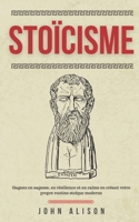 Sto�cisme: Gagnez en sagesse, en r�silience et en calme en cr�ant votre propre routine sto�que moderne B09BY852V3 Book Cover