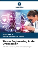 Tissue Engineering in der Oralmedizin: Aktueller Ansatz und große Herausforderungen 6206007278 Book Cover