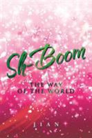 Sh-Boom: The Way of the World 1543449174 Book Cover