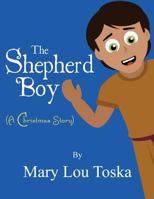 The Shepherd Boy (a Christmas Story) 162709475X Book Cover