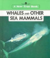 Whales and Other Sea Mammals (New True Book) 0516016636 Book Cover