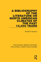A Bibliography of the Literature on North American Climates of the Past 13,000 Years 0367359251 Book Cover