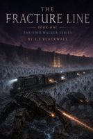 The Fracture Line: Book One B0GYZJ7WHP Book Cover