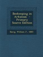 Beekeeping in Arkansas 1376931656 Book Cover