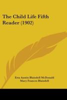 The child life fifth reader 1146502834 Book Cover