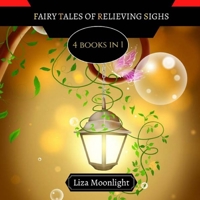 Fairy Tales of Relieving Sighs: 4 Books In 1 9916650306 Book Cover