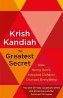 The Greatest Secret: How being God's adopted children changes everything 1529374995 Book Cover