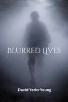 Blurred Lives (Sleepy Hollow: Sins and Shadows) B0G39J37D3 Book Cover
