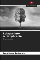 Relapse into schizophrenia 6205754797 Book Cover