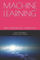 MACHINE LEARNING: REDES NEURONALES ARTIFICIALES 1792859147 Book Cover