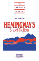 New Essays on Hemingway's Short Fiction 0521556511 Book Cover