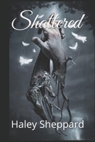 Shattered B0F8VGQ2MH Book Cover
