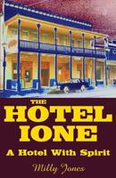 The Hotel Ione - A Hotel with Spirit 1939306159 Book Cover