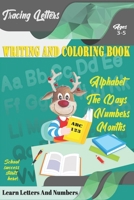 Learn Letters And Numbers ABC 123 Writing And Coloring Book: A Fun Book to Practice Writing for Kids Ages 3-5 for K-2 & K-3 Students, 110 pages, 6x9 inches 1675139679 Book Cover