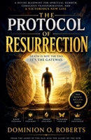 The Protocol of Resurrection B0H6NRTTM1 Book Cover