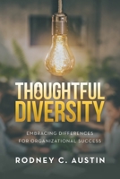 Thoughtful Diversity: Embracing Differences for Organizational Success 1663243948 Book Cover