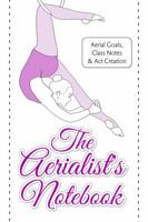 The Aerialist's Notebook 0692996508 Book Cover