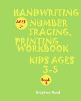 Handwriting: NUMBER TRACING"*"PRINTING WORKBOOK"*", Kids*AGES*3-5"*" "*"HANDWRITING: NUMBER TRACING"*"PRINTING WORKBOOK"*"PRESCHOOL 1976000203 Book Cover