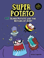 Super Potato and the Return of Zort: Book 11 B0C8M6H5K7 Book Cover