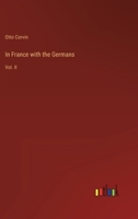 In France with the Germans: Vol. II 3368149326 Book Cover