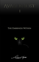 Avalon Lost 1: The Darkness Within null Book Cover