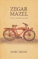 Zegar Mazel: It All Started in 1951 1543923038 Book Cover