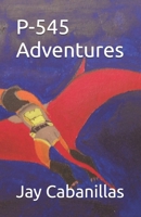P-545 Adventures B0F53C7QW8 Book Cover