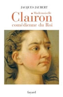 Mademoiselle Clairon: Comédienne du Roi 2213615063 Book Cover