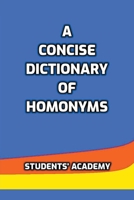 A Concise Dictionary of Homonyms B0C6WQFYYX Book Cover
