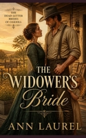 The Widower's Bride: Clean and Wholesome Western Historical Romance (The Dead-Letter Brides of of Oakhill) B0H6SY4MYR Book Cover