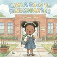 Mayla Goes To Kindergarten B0GRX36MS4 Book Cover