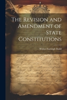 The Revision and Amendment of State Constitutions 1021197238 Book Cover