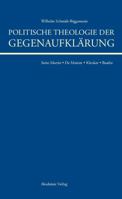 Politische Theologie Der Gegenaufklrung: de Maistre, Saint-Martin, Kleuker, Baader 3050040777 Book Cover