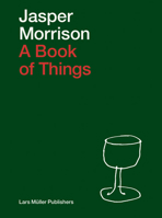 Jasper Morrison: A Book of Things 3037787708 Book Cover