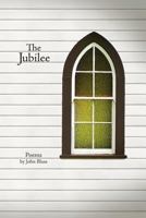 The Jubilee: Poems 0692858644 Book Cover