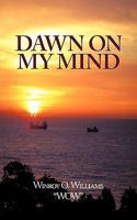 Dawn on my Mind 1449041302 Book Cover