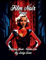 Film Noir Vamps Coloring Book Volume One B0CLDH17F2 Book Cover