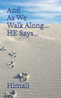 And As We Walk Along... He Says... B0FX8ZDZNG Book Cover