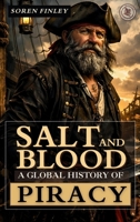Salt and Blood: A Global History of Piracy 839787058X Book Cover
