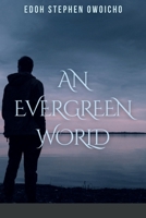 An Evergreen World 8777069269 Book Cover