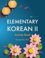 Elementary Korean II Activity Book 1516542738 Book Cover