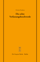 Die Echte Verfassungsbeschwerde: Vortrag, Gehalten VOR Der Juristischen Gesellschaft Zu Berlin Am 18. Oktober 2006 3899493982 Book Cover